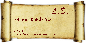 Lohner Dukász névjegykártya
